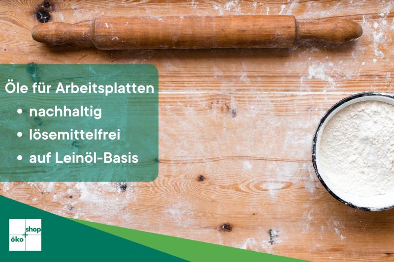 nachhaltiges Arbeitsplattenöl nachhaltiges Arbeitsplattenöl